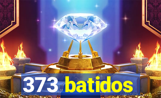 373 batidos